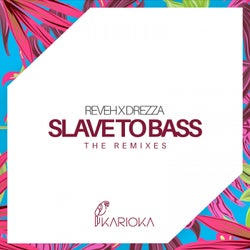 Slave To Bass (The Remixes)