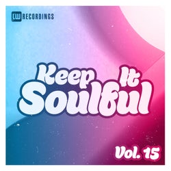 Keep It Soulful, Vol. 15