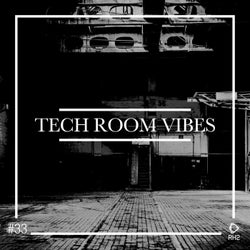Tech Room Vibes Vol. 33
