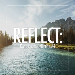 Reflect:Deep House Selection #4