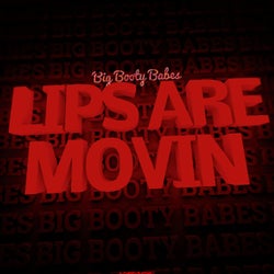 Lips Are Movin