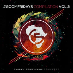 #GqomFridays Compilation, Vol. 2