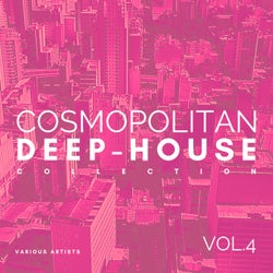 Cosmopolitan Deep-House Collection, Vol. 4