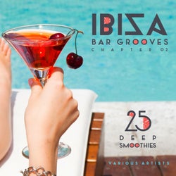 Ibiza Bar Grooves, Chapter 02 (25 Deep Smoothies)