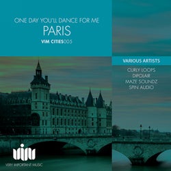 ONE DAY YOU'LL DANCE FOR ME PARIS