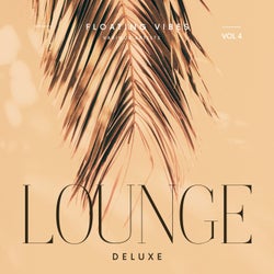 Floating Vibes (Lounge Deluxe), Vol. 4