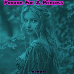 Pavane For A Princess