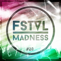 FSTVL Madness - Pure Festival Sounds Vol. 20