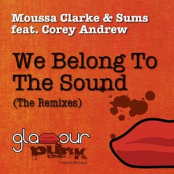 We Belong to the Sound (feat. Corey Andrew) [The Remixes]