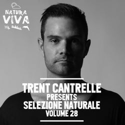 Trent Cantrelle Presents Selezione Naturale Volume 28