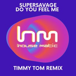 Do you feel me  (Timmy Tom Remix)