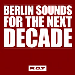 Berlin Sounds for the Next Decade (Club)