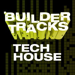Builder Tracks: Tech House