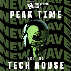 Nothing But... Peak Time Tech House, Vol. 01