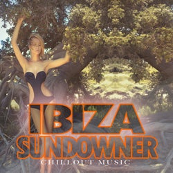 Ibiza Sundowner - Chillout Music