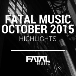 Fatal Music October 2015 Highlights