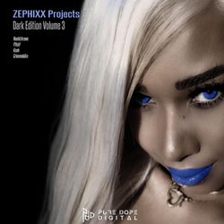Zephixx Projects Dark Edition Volume 3