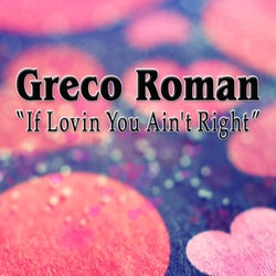 If Lovin You Ain't Right (Remixes)