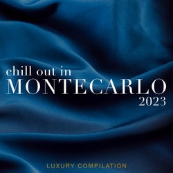 Chill Out in Montecarlo 2023 (Luxury Compilation)