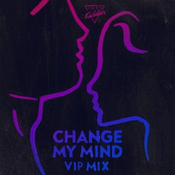 Change My Mind (VIP Mix)