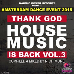 Thank God House Music Is Back, Vol. 3 (ADE 2015)