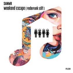 Weekend Escape ( FederFunk Edit )
