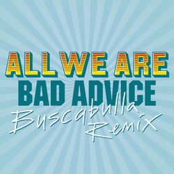 Bad Advice - Buscabulla Remix