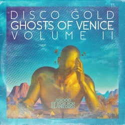 Disco Gold - Volume II - Ghosts Of Venice