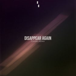 Disappear Again - Chukku Remix