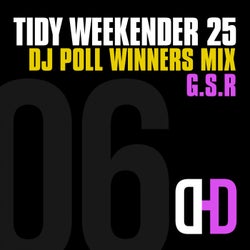 Tidy Weekender 25: DJ Poll Winners Mix 06 - GSR