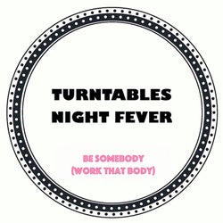 Be Somebody (Work That Body)