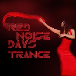 Red Noise Days - Trance