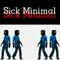 Sick Minimal