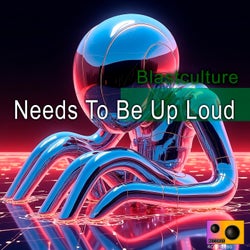 Needs to Be Up Loud