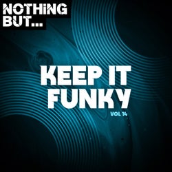 Nothing But... Keep It Funky, Vol. 14