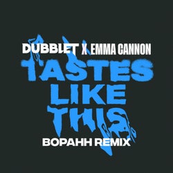 Tastes Likes This (Bopahh Remix)