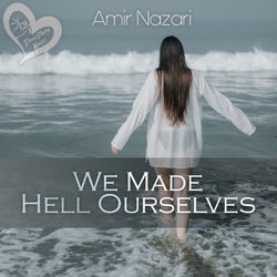 We Made Hell Ourselves