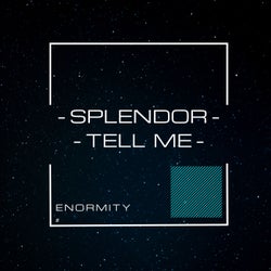 Splendor-Tell Me