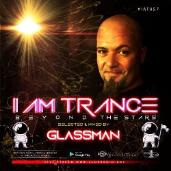 I AM TRANCE - 057 (SELECTED BY GLASSMAN)