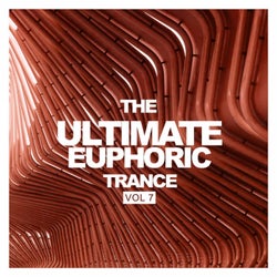 The Ultimate Euphoric Trance, Vol. 7