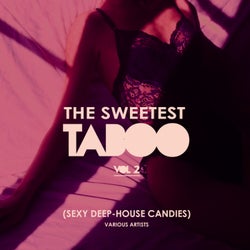 The Sweetest Taboo, Vol. 2 (Sexy Deep-House Candies)