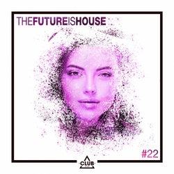 The Future is House #22