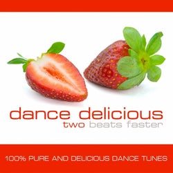 Dance Delicious Two (Beats Faster)