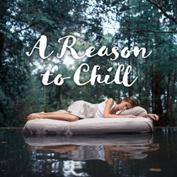 A Reason to Chill