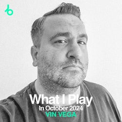 VIN VEGA What I Play In October 2024