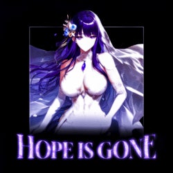 HOPE IS GONE