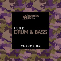 Nothing But... Pure Drum & Bass, Vol. 03