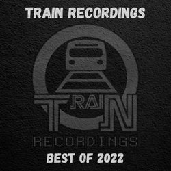 Train Recordings - Best Of 2022