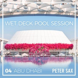 Abu Dhabi 04 - Wet Deck Pool Session (Radio Edit)