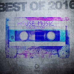 Best Of 2016 - House Music Collection